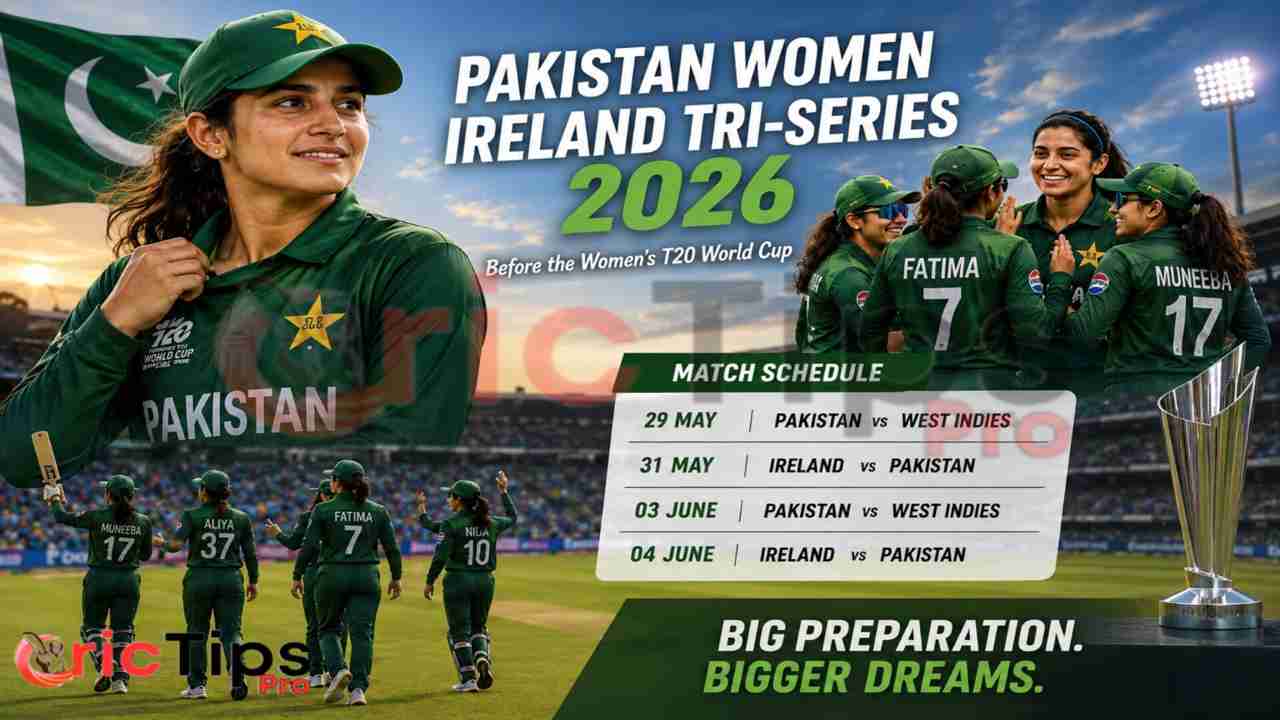 Pakistan Women Ireland Tri-Series 2026 poster with Pakistan women’s cricket players, match schedule, and stadium background.
