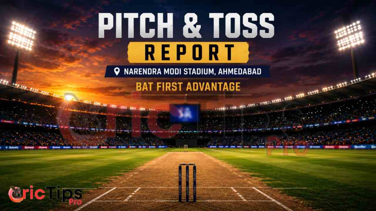 Pitch & Toss Report at Narendra Modi Stadium, Ahmedabad, showing a cricket pitch under stadium lights with bat-first advantage highlighted.