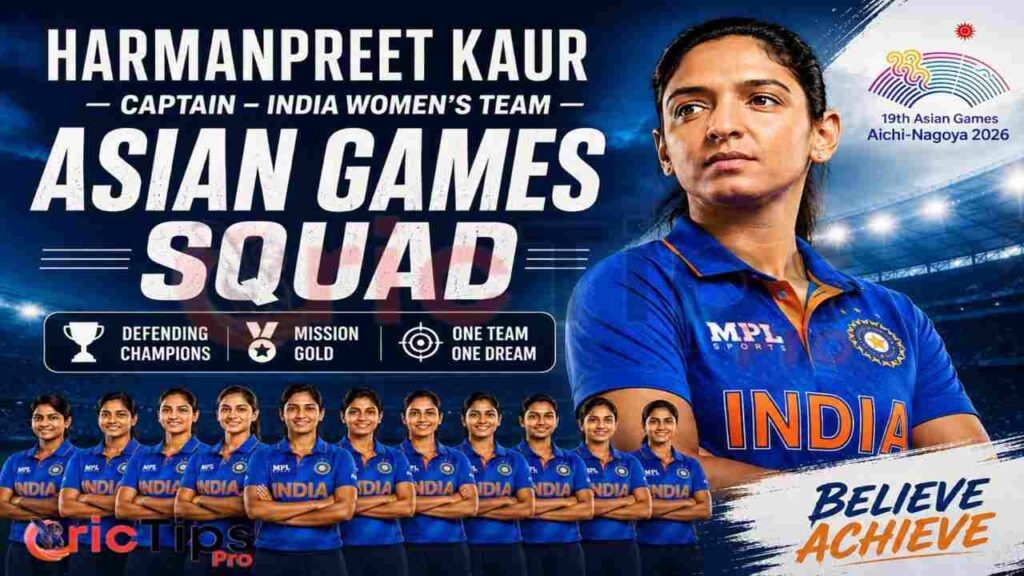 Asian Games Squad featuring Harmanpreet Kaur leading India's women's cricket team for the 2026 Asian Games after the T20 World Cup exit.