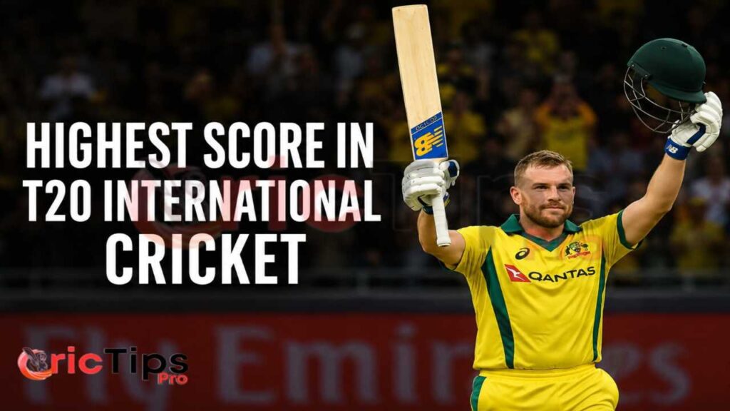 Highest Score in T20 International Cricket graphic featuring Aaron Finch celebrating his historic 172-run innings for Australia, the highest individual score in T20I history.
